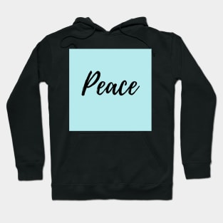 Peace - Positive Affirmation - Blue background Hoodie